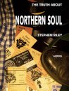 The Truth About Northern Soul
