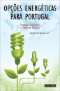 Opções Energéticas para Portugal Produção Sustentável e Consumo Eficiente