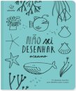 Não Sei Desenhar Oceano