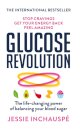 Glucose Revolution : The life-changing power of balancing your blood sugar