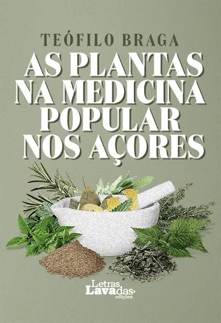 As Plantas na Medicina Popular nos Açores 