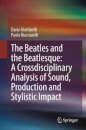 The Beatles and the Beatlesque: A Crossdisciplinary Analysis of Sound Production and Stylistic Impact