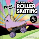 The Little Book of Roller Skating