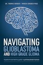 Navigating Glioblastoma and High-Grade Glioma