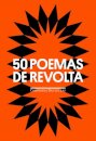 50 Poemas De Revolta