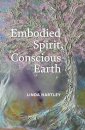 Embodied Spirit, Conscious Earth