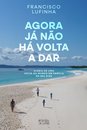 Agora Já Não Há Volta A Dar