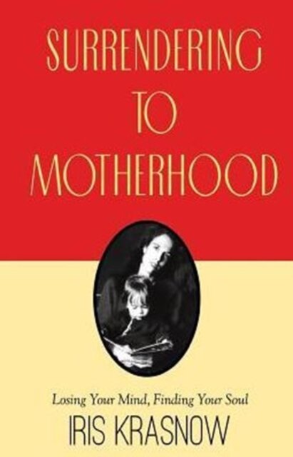 Surrendering to Motherhood