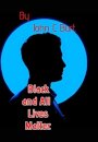 Black and All Lives Matter.
