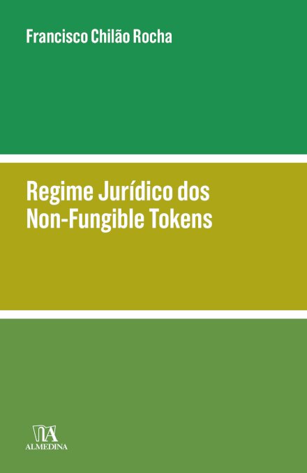 Regime Jurídico Dos Non-Fungible Tokens
