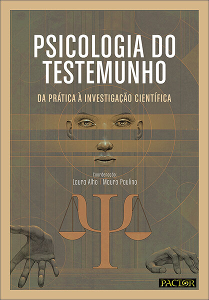 Psicologia do Testemunho-Da Prática à Investigação Científica