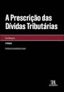 A Prescrição Das Dívidas Tributárias