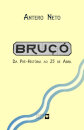 Bruçó - Da Pré-história ao 25 de Abril