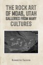 The Rock Art of Moab, Utah