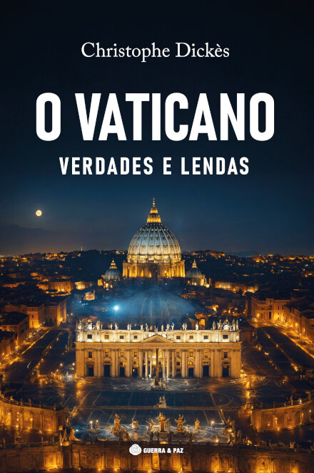 O Vaticano, Verdades E Lendas