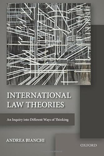 International Law Theories : An Inquiry into Different Ways of Thinking