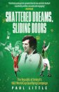 Shattered Dreams, Sliding Doors