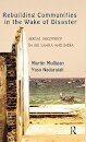 Rebuilding Local Communities in the Wake of Disaster : Social Recovery in Sri Lanka and India