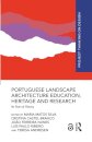 Portuguese Landscape Architecture Education, Heritage and Research