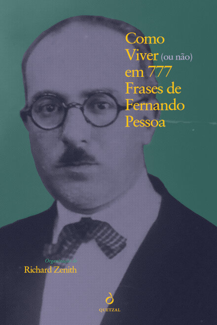 Como Viver (ou não) em 777 Frases de Fernando Pessoa