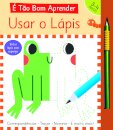 É Tão Bom Aprender: Usar o Lápis