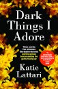 Dark Things I Adore