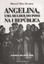 Angelina - Uma Mulher do Povo na I Republica