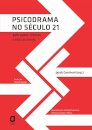 Psicodrama No Século 21: Aplicações Clínicas E Educacionais
