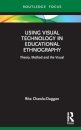 Using Visual Technology in Educational Ethnography