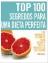 Top 100 Segredos P/Dieta Perfeita