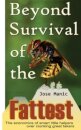 Beyond Survival of the Fattest: The Economics of Smart Little Helpers Over Great Clunking Takers