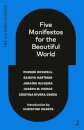 Five Manifestos for the Beautiful World