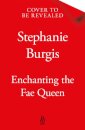 Enchanting the Fae Queen