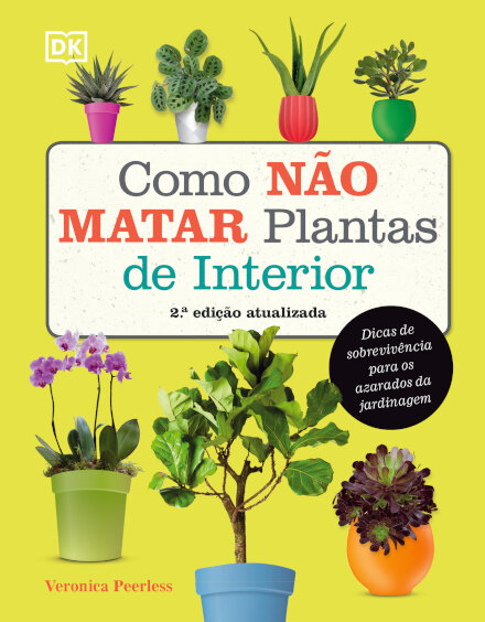 Como Não Matar Plantas de Interior