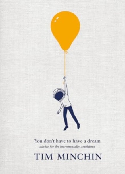 You Don'T Have To Have A Dream