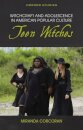 Witchcraft and Adolescence in American Popular Culture