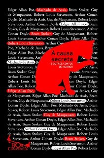 A Causa Secreta: E Outros Contos De Horror