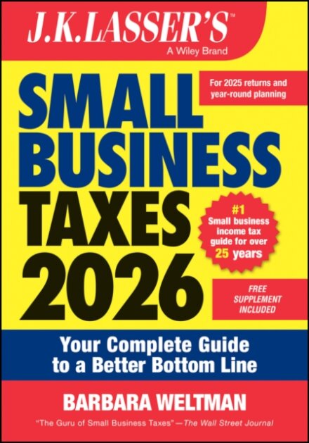 J.K. Lasser's Small Business Taxes 2026