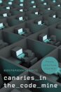 Canaries in the Code Mine