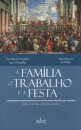 A Família, o Trabalho e a Festa