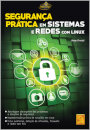 Segurança Prática em Sistemas e Redes com Linux