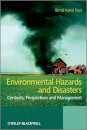 Environmental Hazards and Disasters : Contexts, Perspectives and Management