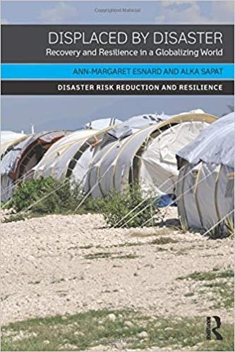 Displaced by Disaster : Recovery and Resilience in a Globalizing World