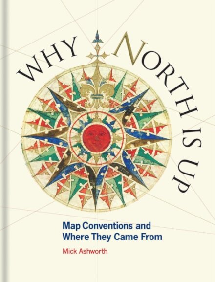 Why North is Up : Map Conventions and Where They Came From
