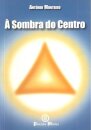 À Sombra do Centro