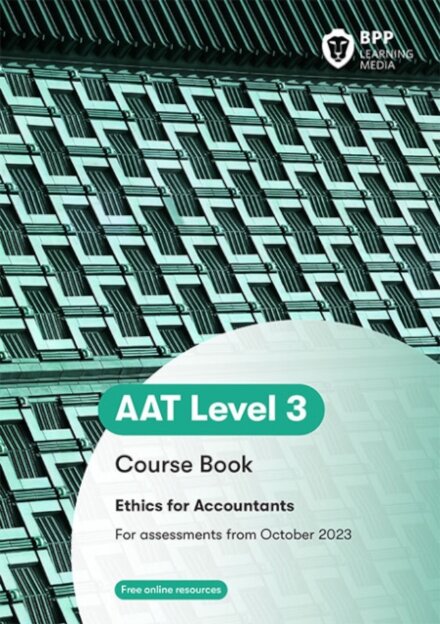 AAT - Ethics for Accountants Coursebook