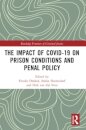 The Impact of Covid-19 on Prison Conditions and Penal Policy