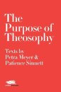 The Purpose of Theosophy: Texts by Petra Meyer and Patience Sinnett