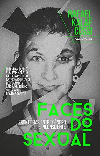 Faces Do Sexual: Fronteiras Entre Gênero E Inconsciente