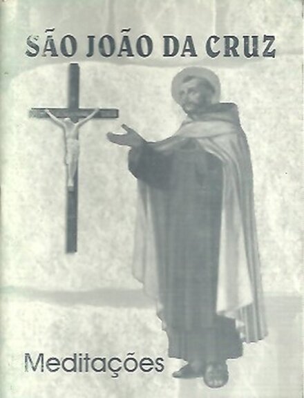 São João da Cruz - Meditações